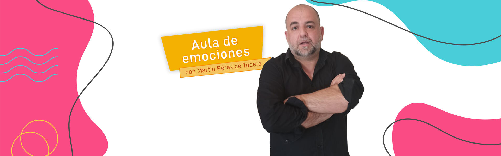 Aula de Emociones con Martín Pérez de Tudela